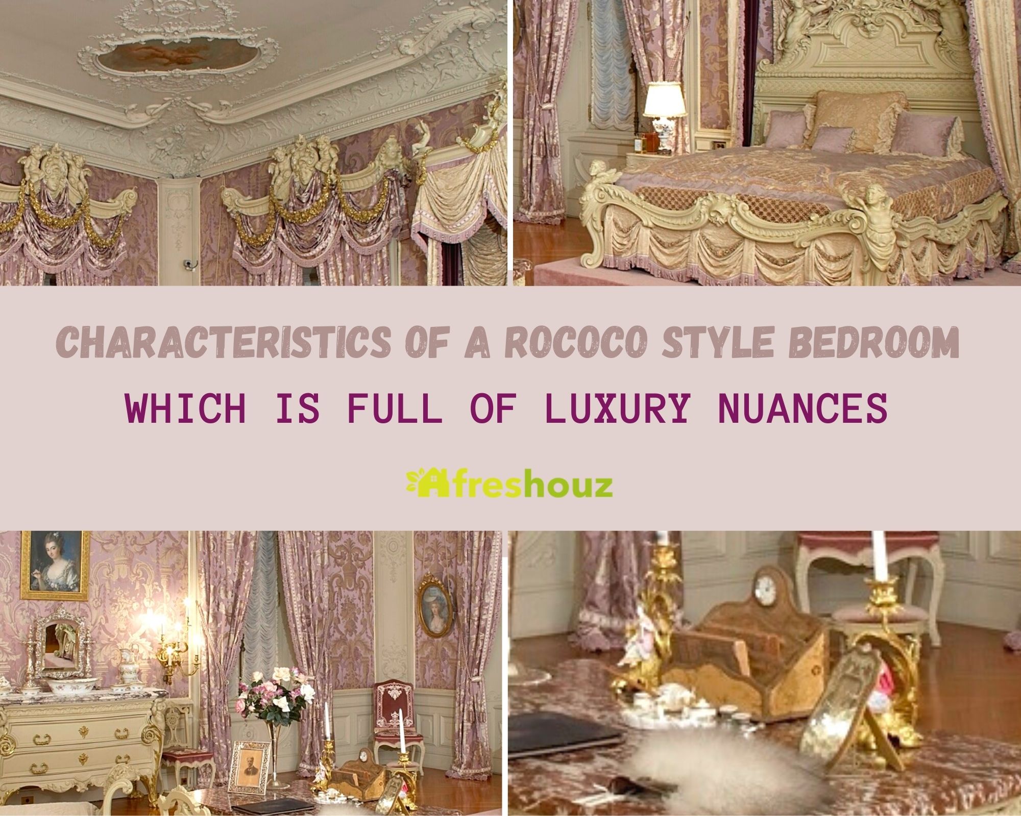 Characteristics Of A Rococo Style Bedroom Which Is Full Of Luxury Nuances