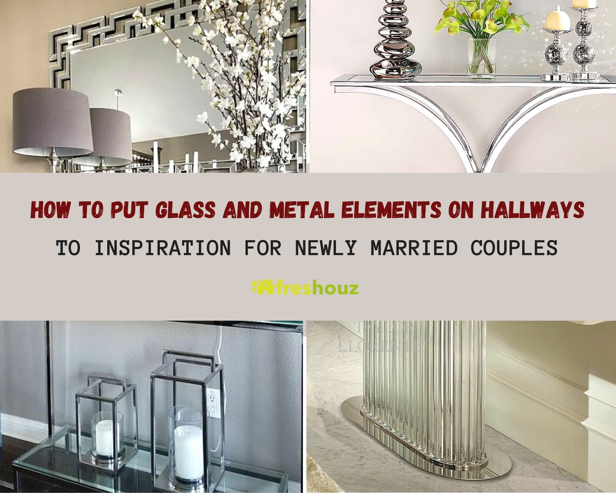 How To Put Glass And Metal Elements On Hallways To Inspiration For Newly Married Couples
