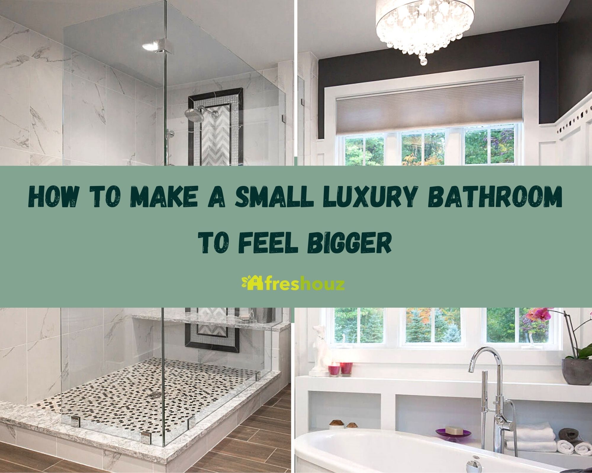 How To Make A Small Luxury Bathroom To Feel Bigger